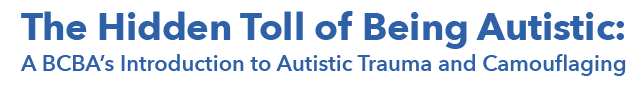 The Hidden Toll of Being Autistic banner graphic